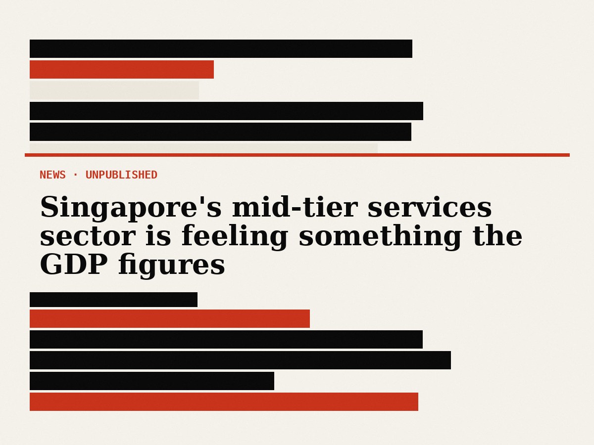 Singapore's mid-tier services sector is feeling something the GDP figures have not caught up to yet